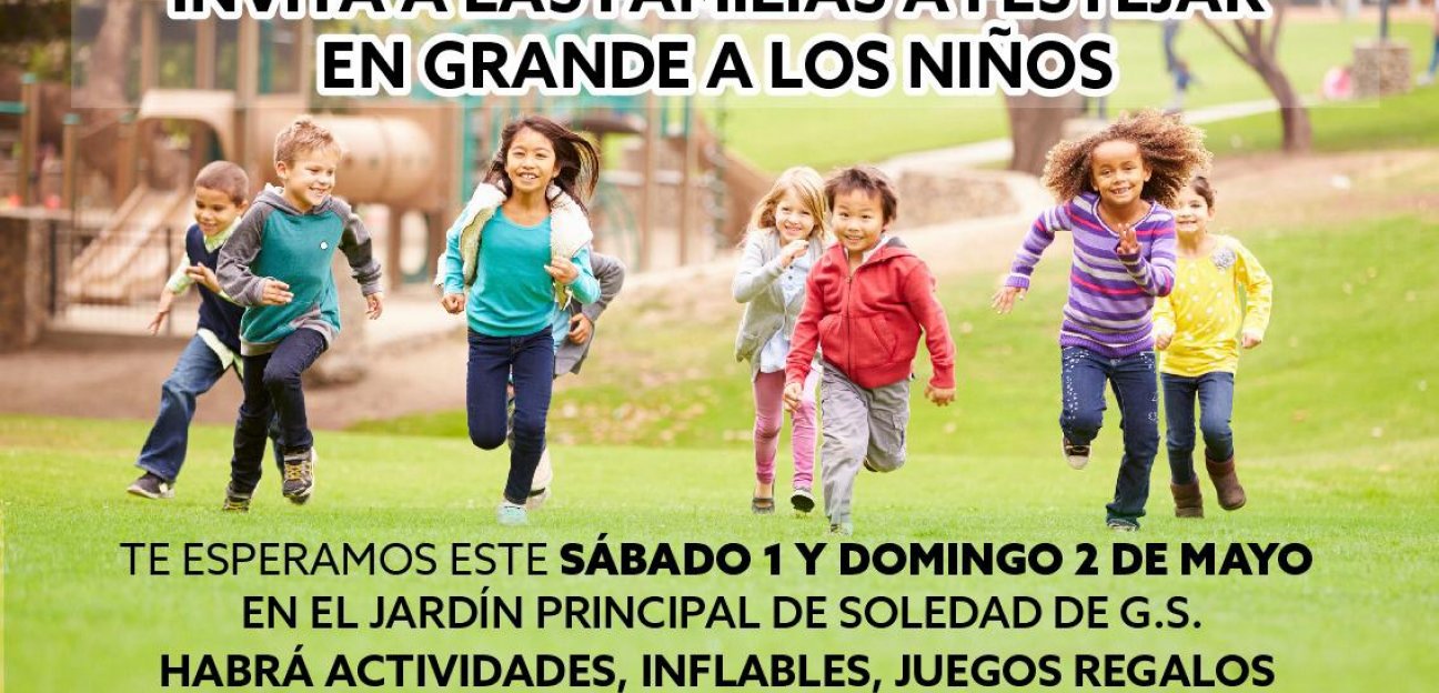 Ayuntamiento de Soledad celebra a los niños en la Plaza Principal 