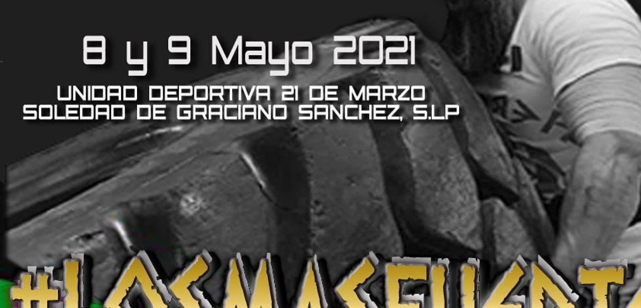 Soledad de Graciano Sánchez, sede del evento deportivo los hombres y mujeres más fuertes de México